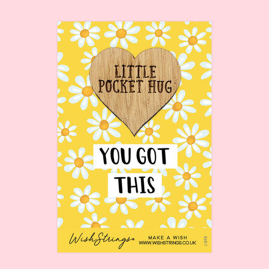 You Got This - Little Pocket Hug - Wooden Heart Keepsake Token