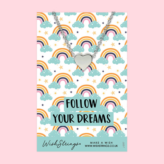 Follow Your Dreams - Heart Necklace