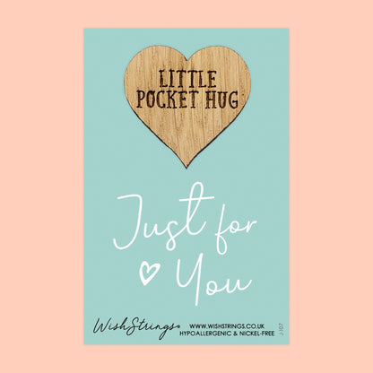 Just for You - Little Pocket Hug - Wooden Heart Keepsake Token