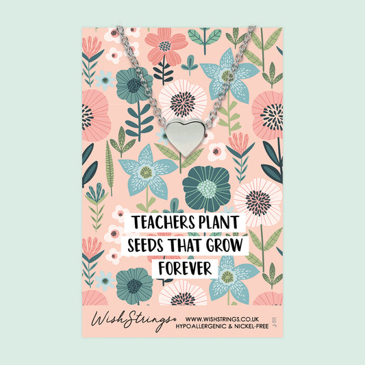 Teachers Plant Seeds - Heart Necklace