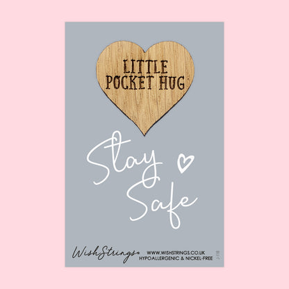 Stay Safe - Little Pocket Hug - Wooden Heart Keepsake Token