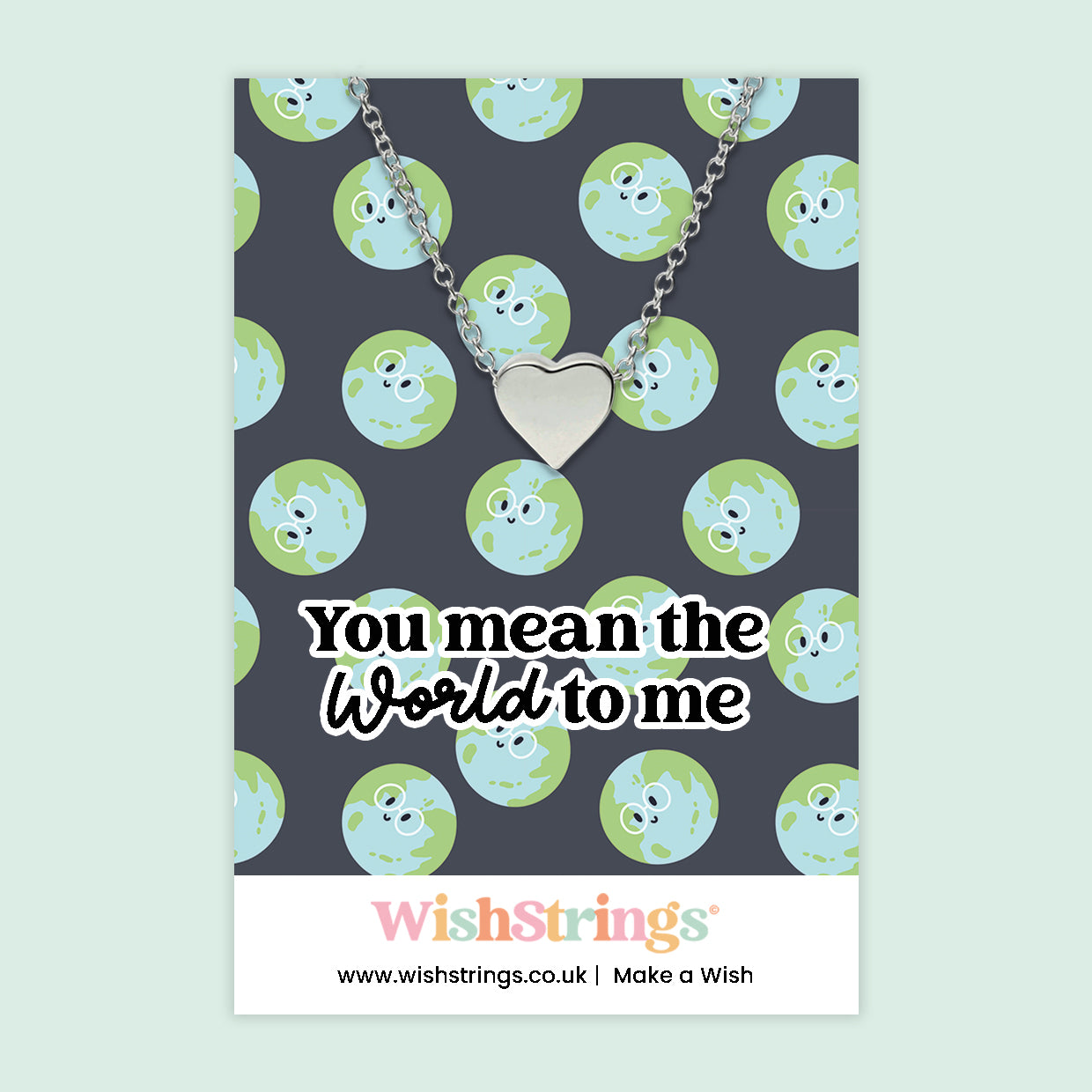 You Mean the World to Me - Heart Necklace