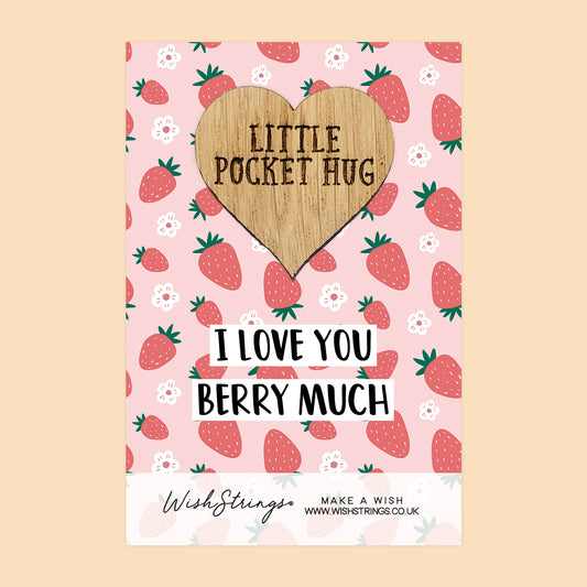 Love You Berry Much - Little Pocket Hug - Wooden Heart Keepsake Token
