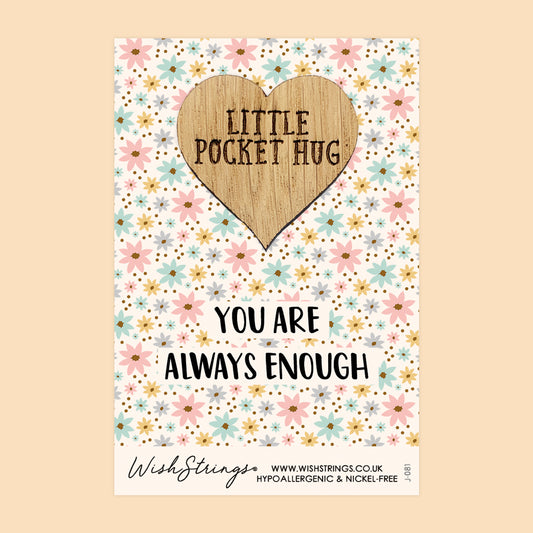 Always Enough - Little Pocket Hug - Wooden Heart Keepsake Token