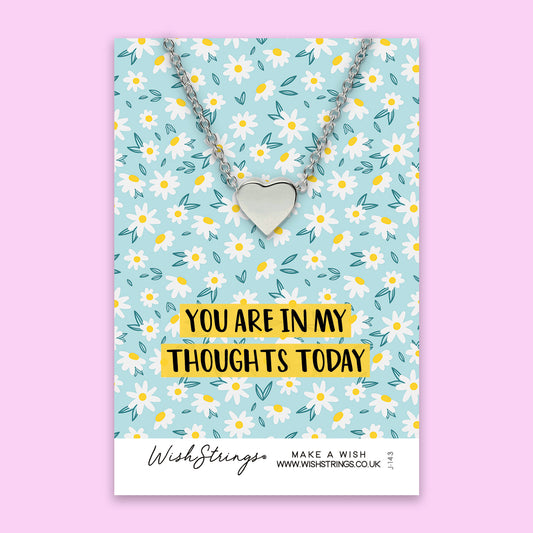 You are in My Thoughts - Heart Necklace
