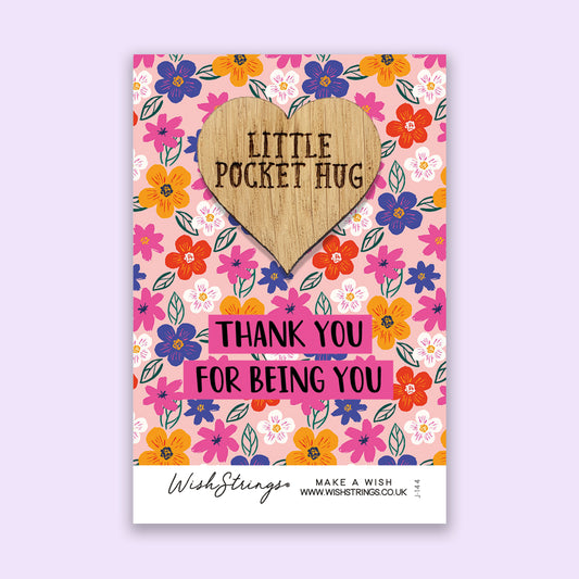 Thank You for being you - Little Pocket Hug - Wooden Heart Keepsake Token