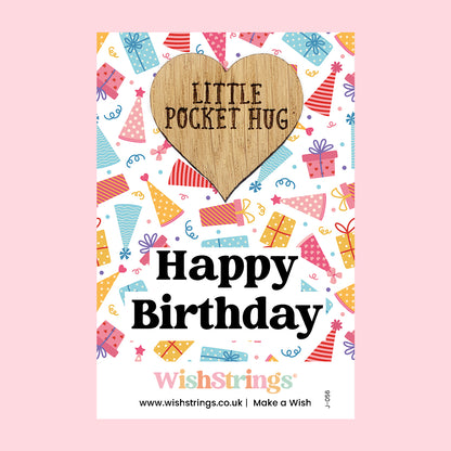 Happy Birthday - Little Pocket Hug - Wooden Heart Keepsake Token