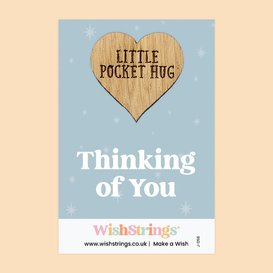 Thinking of you - Little Pocket Hug - Wooden Heart Keepsake Token