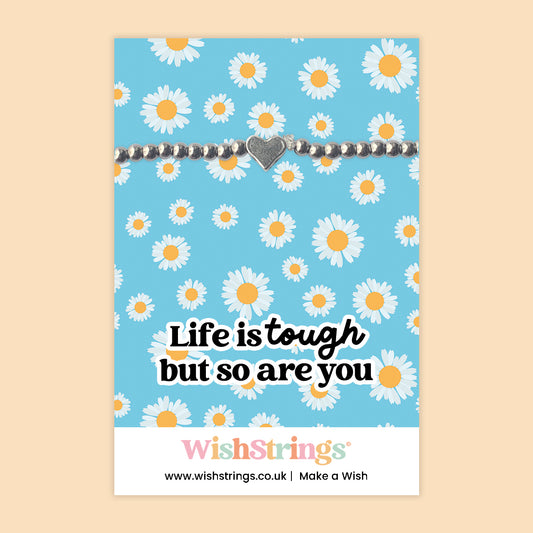 Life Is Tough But So Are You - Heart Stretch Bracelet