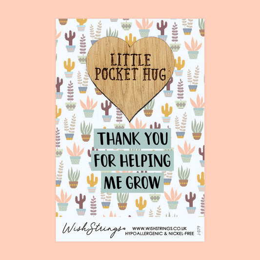 SALE - Thank You for Helping Me Grow - Oak Pocket Hug Token | S104
