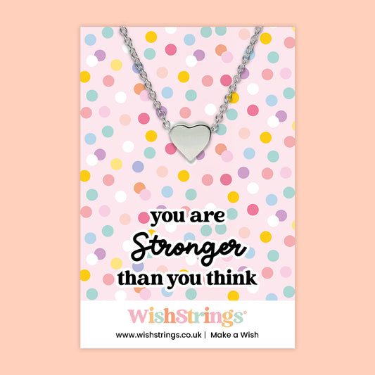 You Are Stronger Than You Think - Heart Necklace
