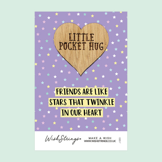 Friends are like stars - Little Pocket Hug - Wooden Heart Keepsake Token