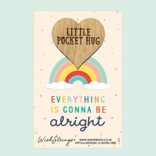 Everything is Gonna Be Alright - Little Pocket Hug - Wooden Heart Keepsake Token