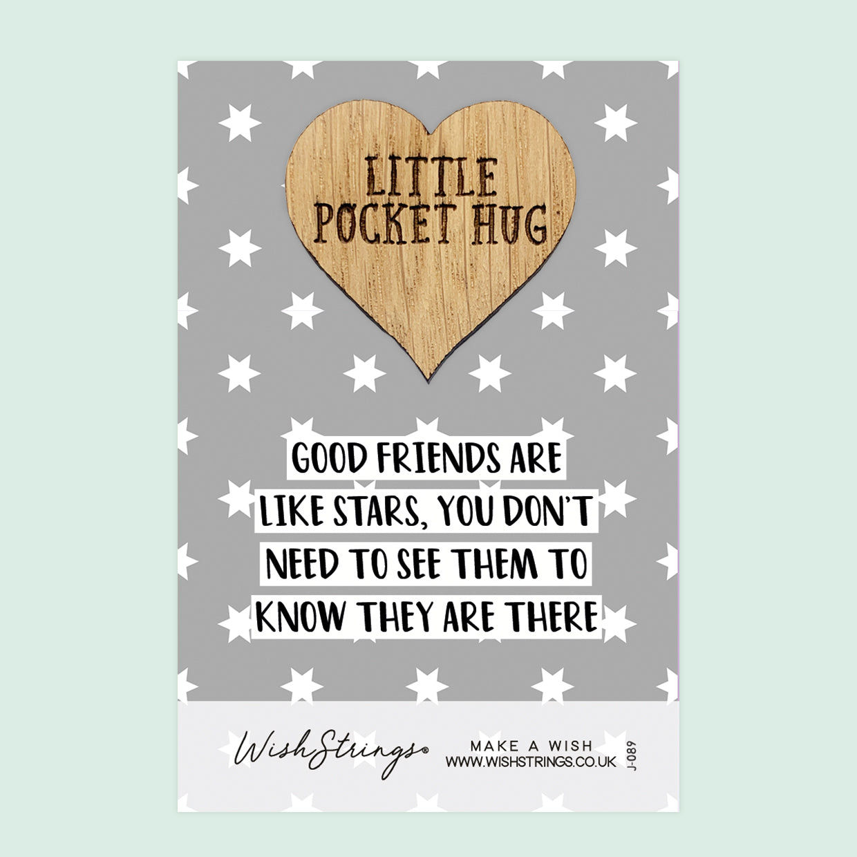 Good Friends are like Stars - Little Pocket Hug - Wooden Heart Keepsake Token