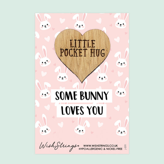 SALE - SOME BUNNY - Oak Pocket Hug Token | S124