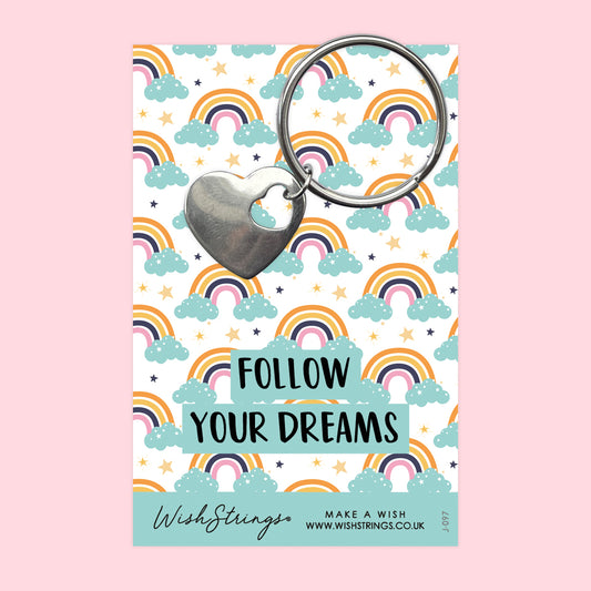 Follow your Dreams - Heart Keyring