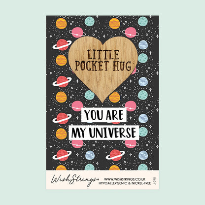 You Are My Universe  - Little Pocket Hug - Wooden Heart Keepsake Token