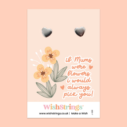WishStrings® ‘If Mums Were Flowers, I’d Always Pick You’ Heart Stud Earrings on Gift Card | Mother’s Day or Birthday Gift | Hypoallergenic & Nickel-Free | Handmade in the UK