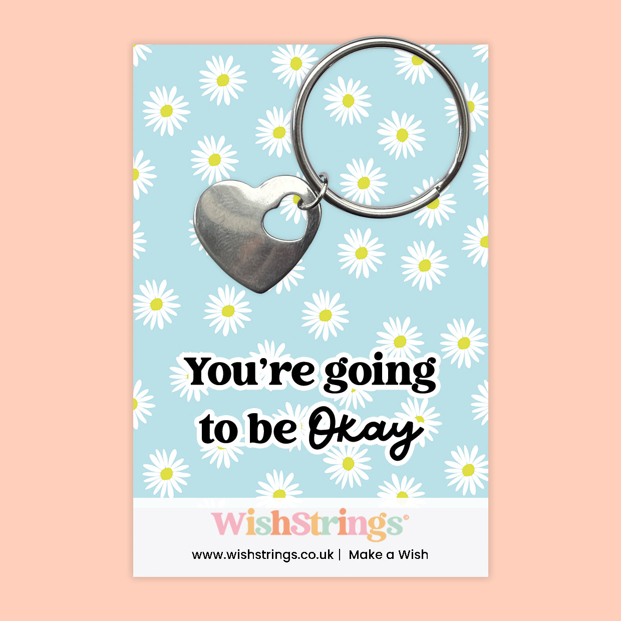 You Are Going to Be Okay - Heart Keyring