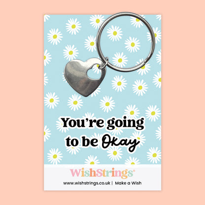 You Are Going to Be Okay - Heart Keyring