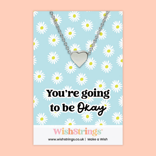 You Are Going to Be Okay - Heart Necklace