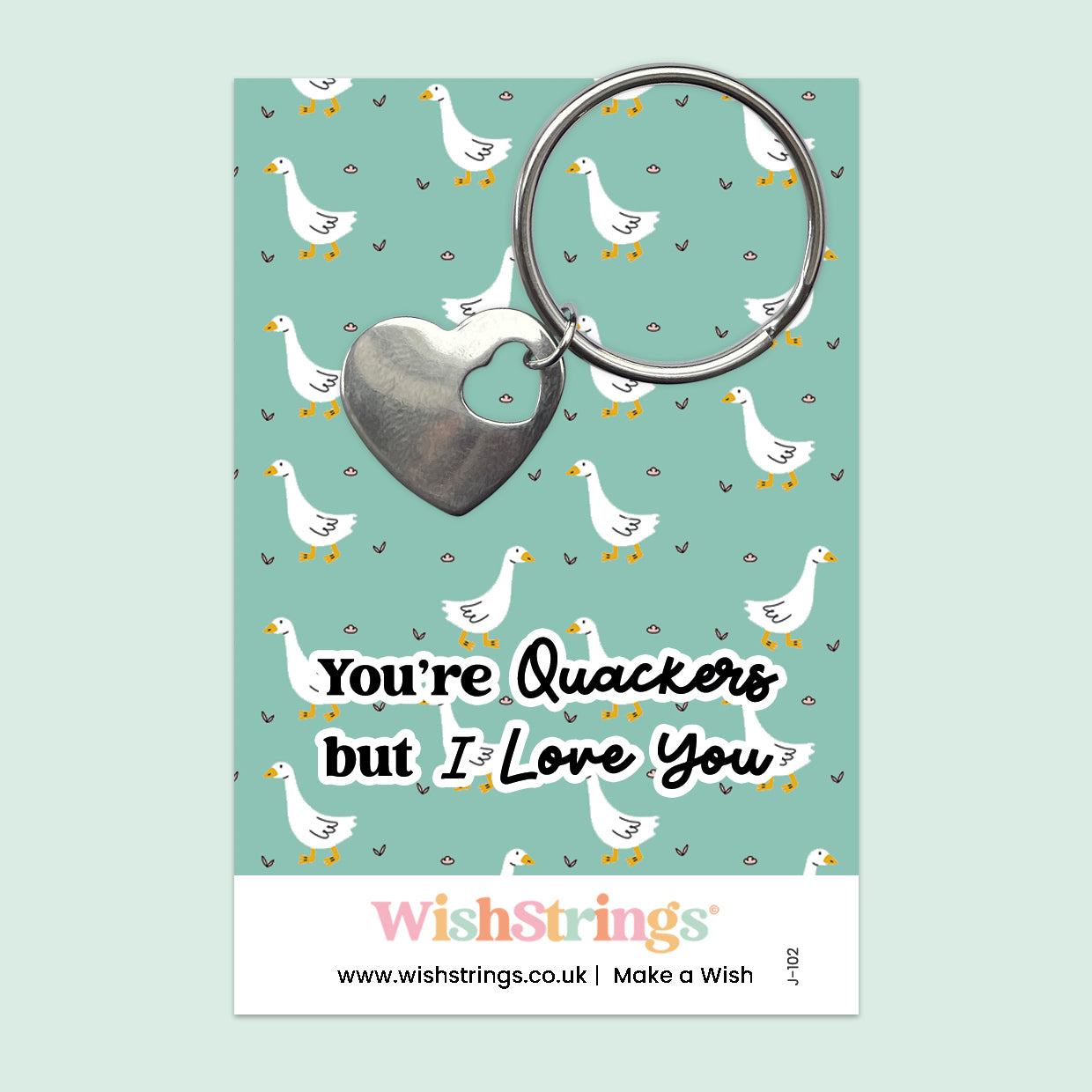 You’re Quackers but I Love You - Heart Keyring