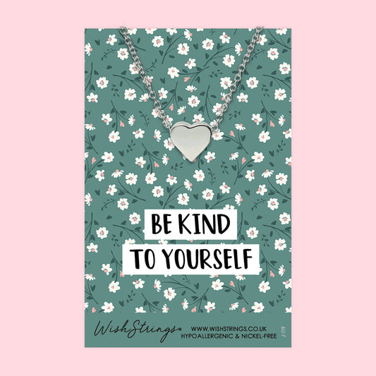 Be Kind to Yourself - Heart Necklace