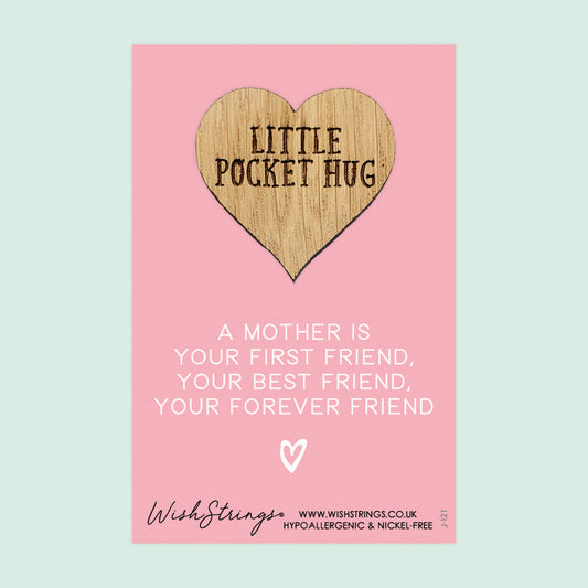 Mother First Friend Best Friend Forever Friend - Little Pocket Hug - Wooden Heart Keepsake Token