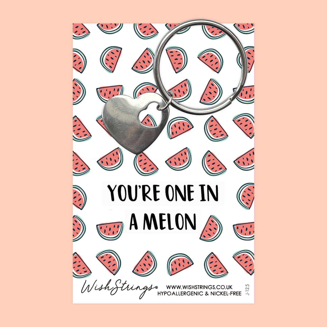 You're One in a Melon - Heart Keyring