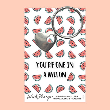 You're One in a Melon - Heart Keyring