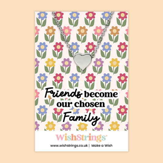 Friends Become Chosen Family - Heart Necklace