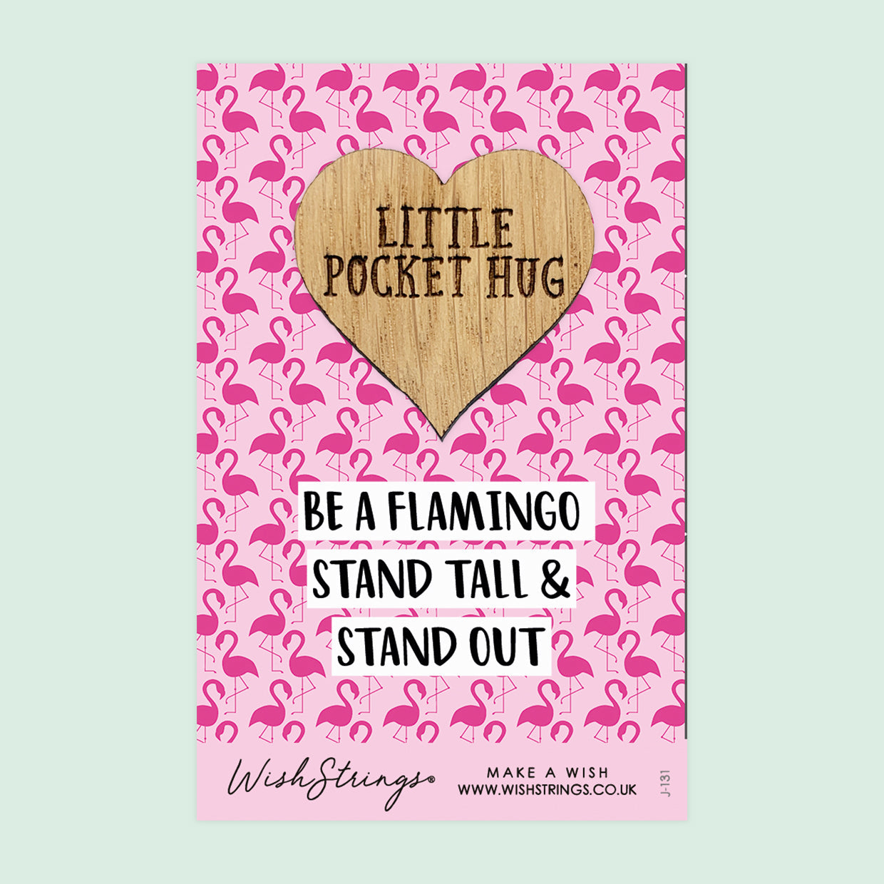 SALE - BE A FLAMINGO - Oak Pocket Hug Token | S129