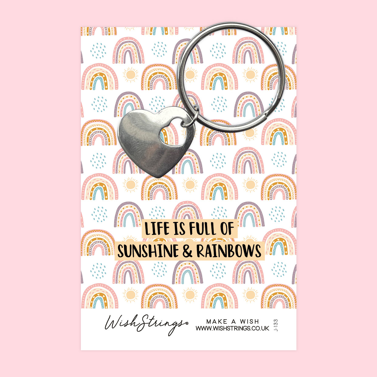 Life is Full of Sunshine and Rainbows - Heart Keyring