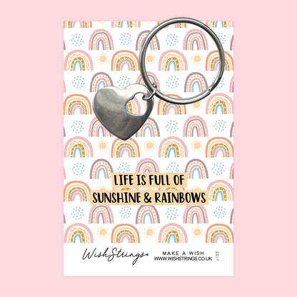 Life is Full of Sunshine and Rainbows - Heart Keyring