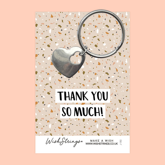 Thank You So Much - Heart Keyring