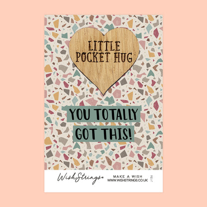 You got This - Little Pocket Hug - Wooden Heart Keepsake Token