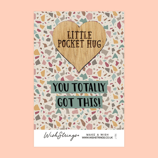 SALE - YOU GOT THIS - Oak Pocket Hug Token | S131