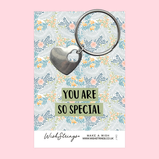 You are so Special - Heart Keyring