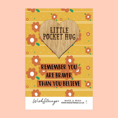 SALE - BRAVER THAN YOU BELIEVE - Oak Pocket Hug Token | S136