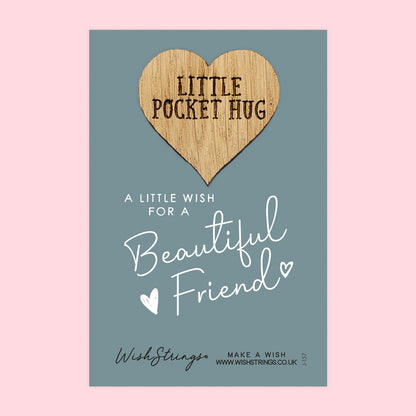 Beautiful Friend - Little Pocket Hug - Wooden Heart Keepsake Token