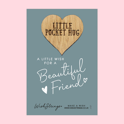 SALE - BEAUTIFUL FRIEND - Oak Pocket Hug Token | S139