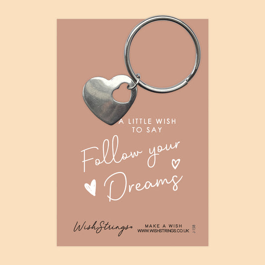 Follow Your Dreams - Heart Keyring