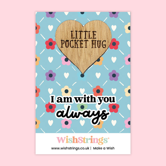 Pocket Hug – I Am With You Always | Thoughtful Keepsake Gift | Token of Love, Support & Remembrance