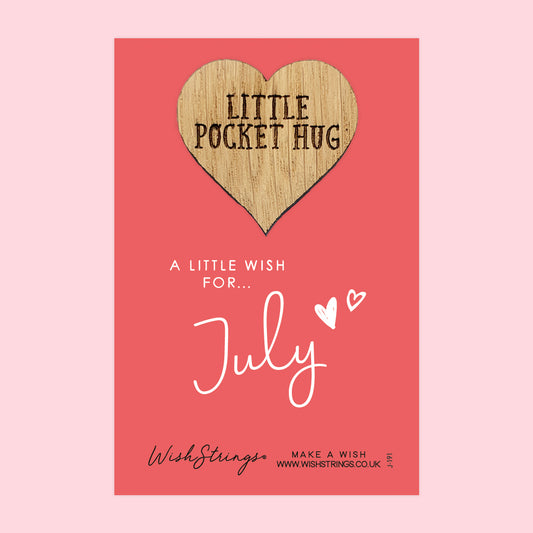 July - Little Pocket Hug - Wooden Heart Keepsake Token