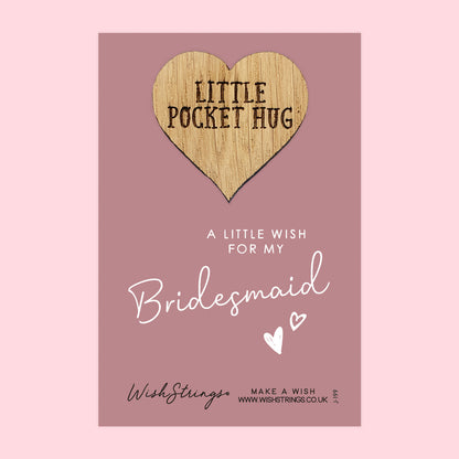 SALE - BRIDESMAID - Oak Pocket Hug Token | S039-PH