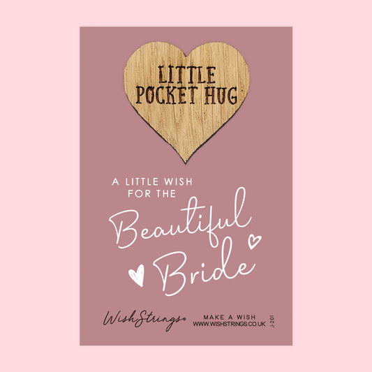 Beautiful Bride - Little Pocket Hug - Wooden Heart Keepsake Token