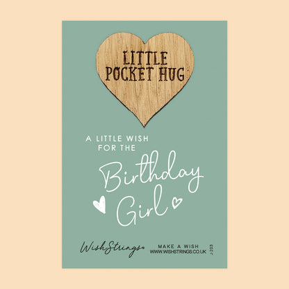 SALE - BIRTHDAY GIRL - Oak Pocket Hug Token | S144