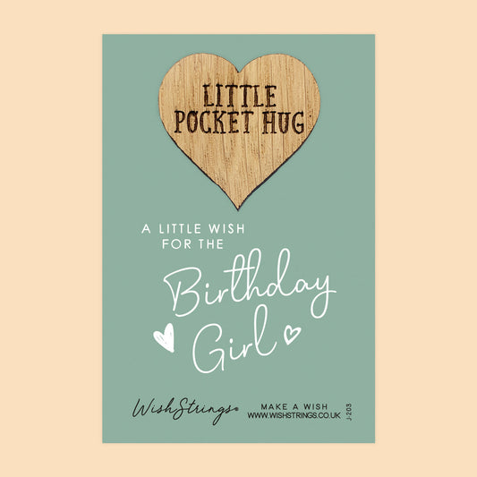 SALE - BIRTHDAY GIRL - Oak Pocket Hug Token | S144