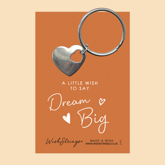 Dream Big - Heart Keyring