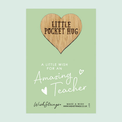 Amazing Teacher - Little Pocket Hug - Wooden Heart Keepsake Token